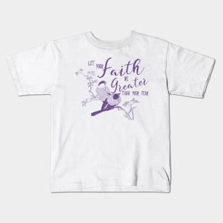 Let your Faith be Greater than you fear by Moody Chameleon Kids T-Shirt